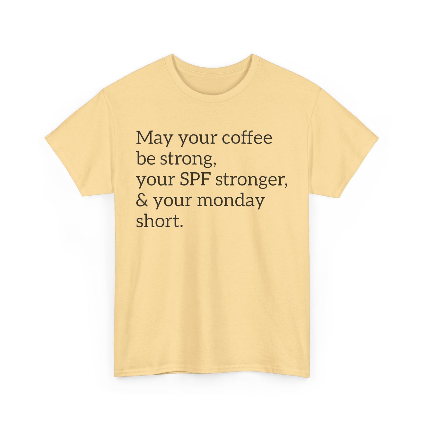 May your coffee be strong, your spf stronger