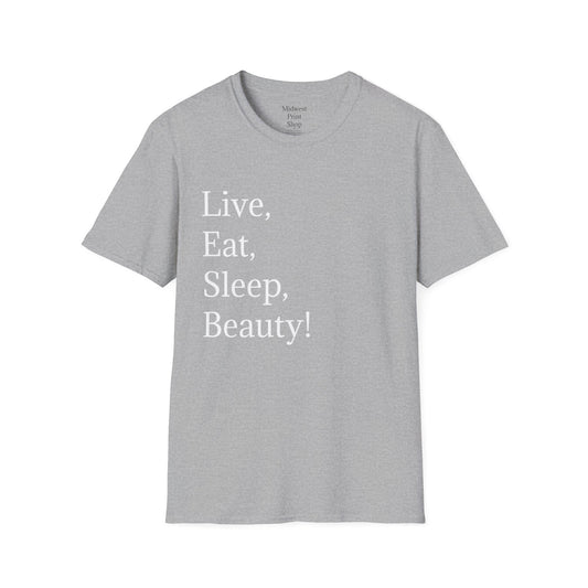 Live, Eat, Sleep, Beauty!