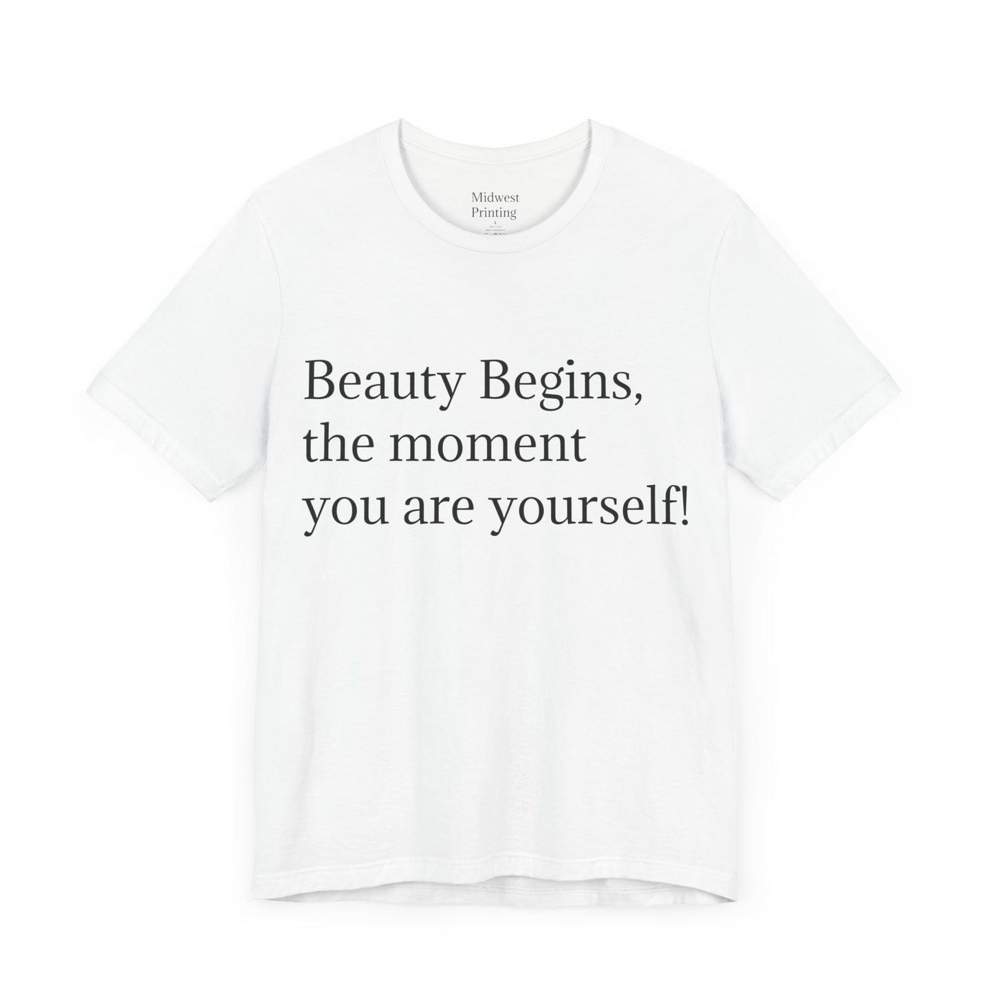 Beauty Begins...Tee shirt