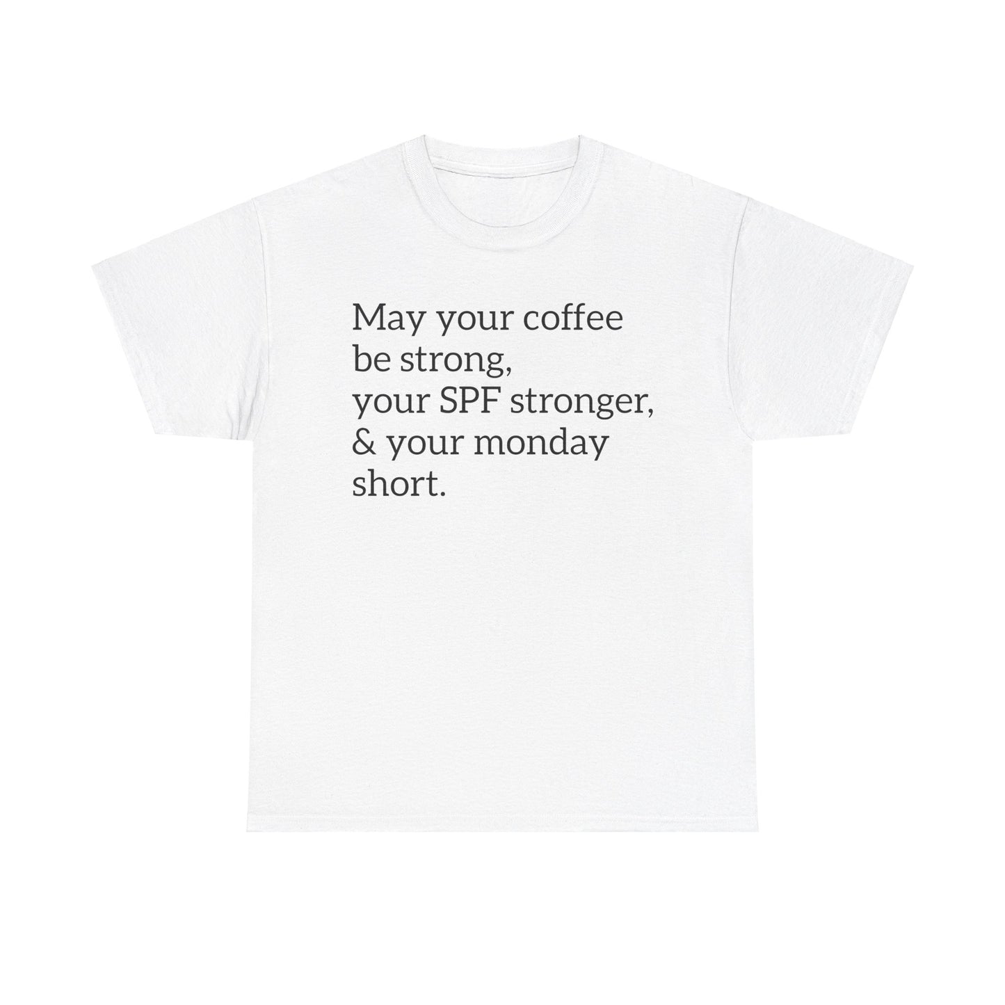 May your coffee be strong, your spf stronger