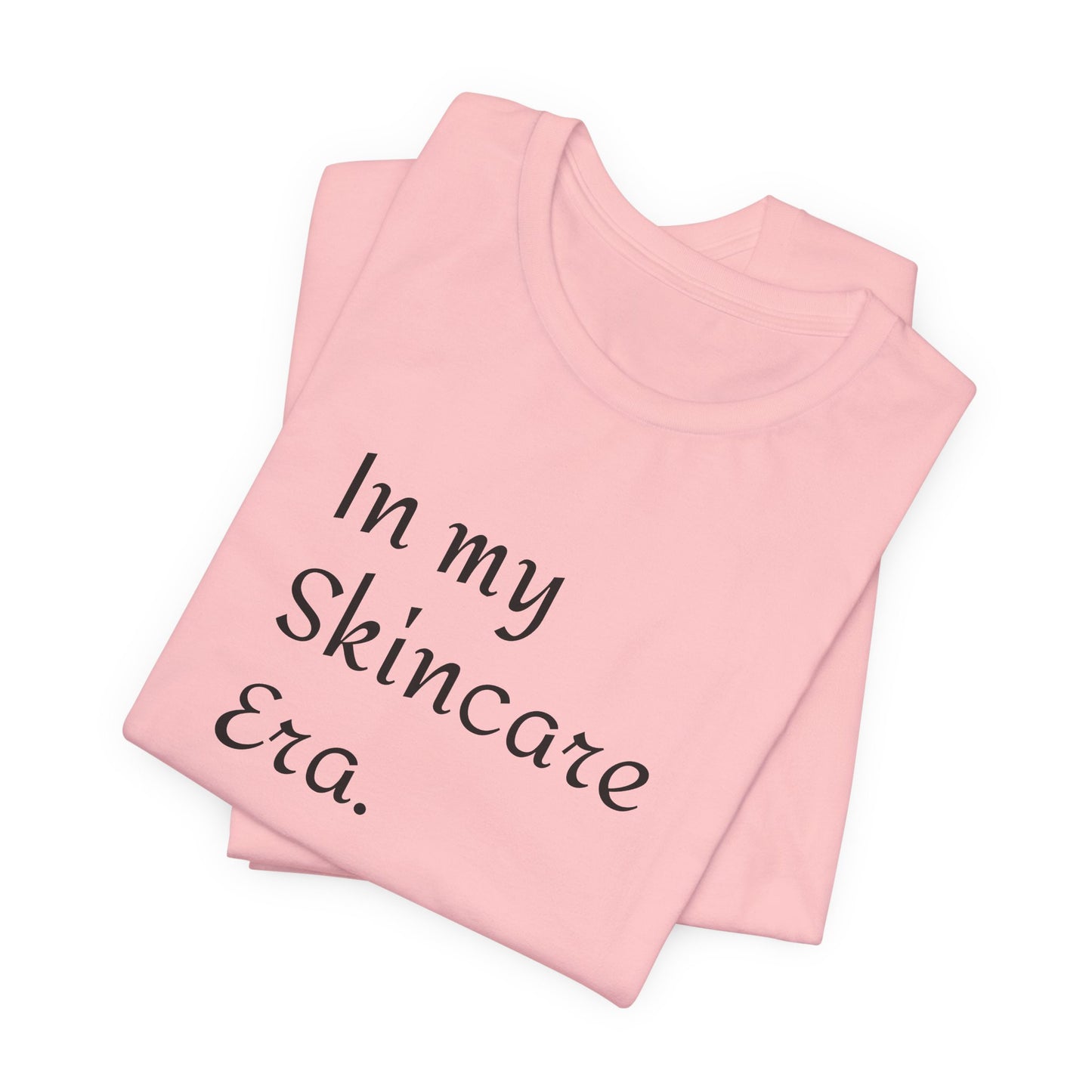 "In my skincare Era."