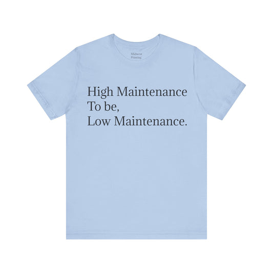 High Maintenace