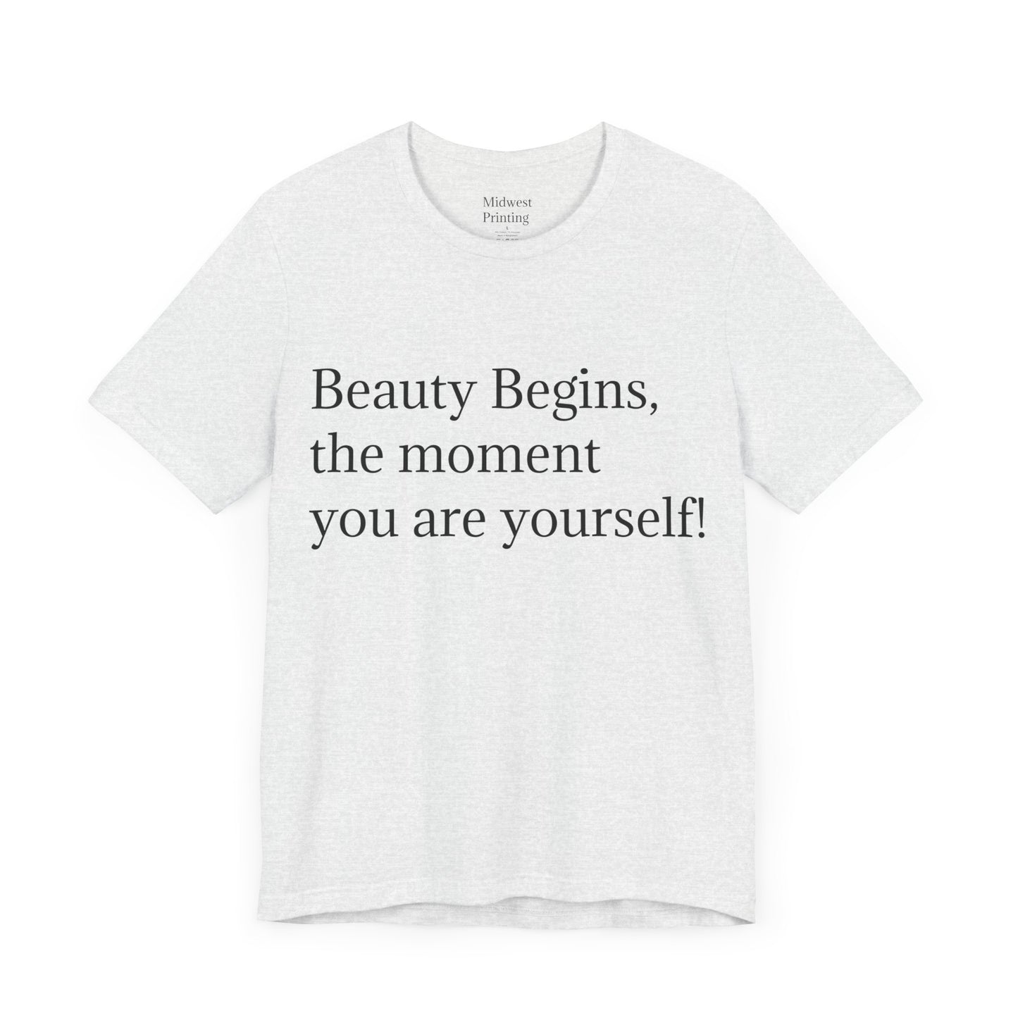 Beauty Begins...Tee shirt