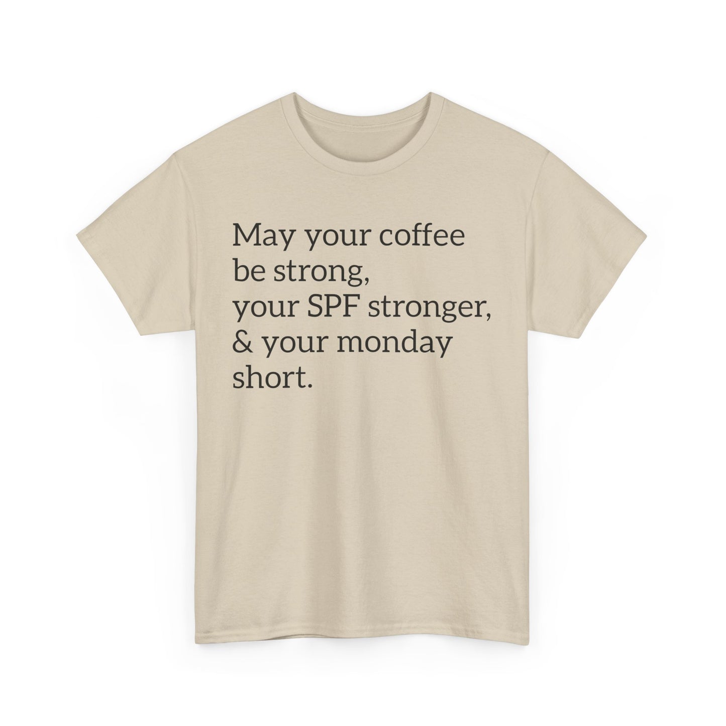 May your coffee be strong, your spf stronger