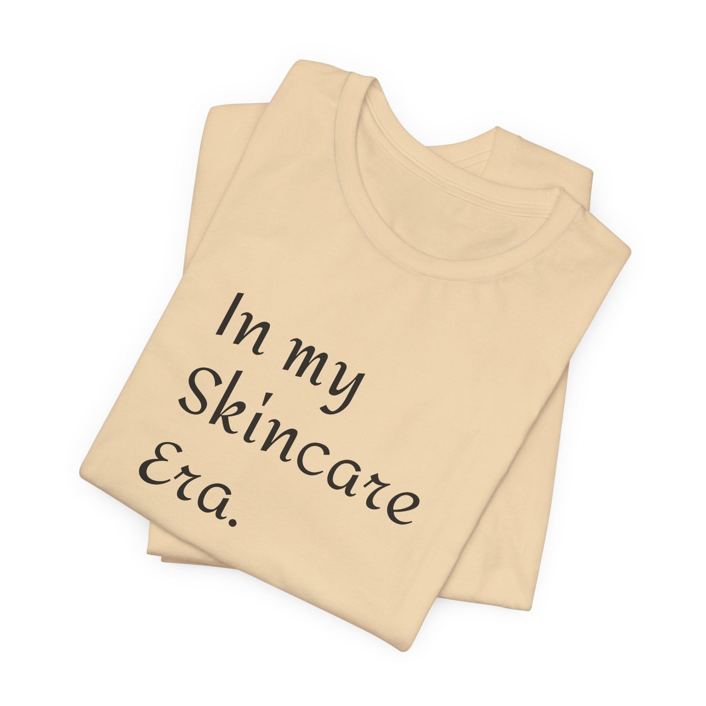 "In my skincare Era."