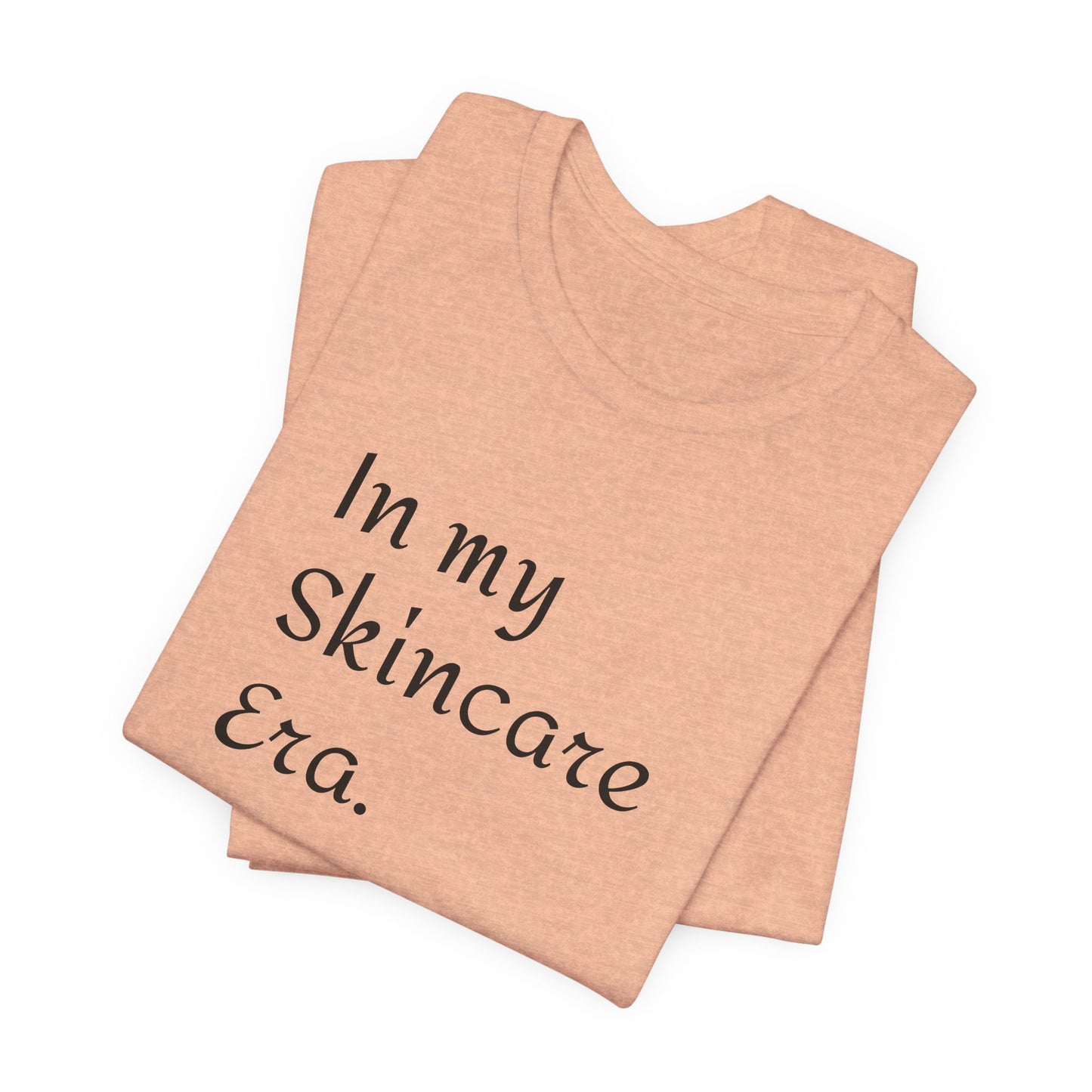 "In my skincare Era."