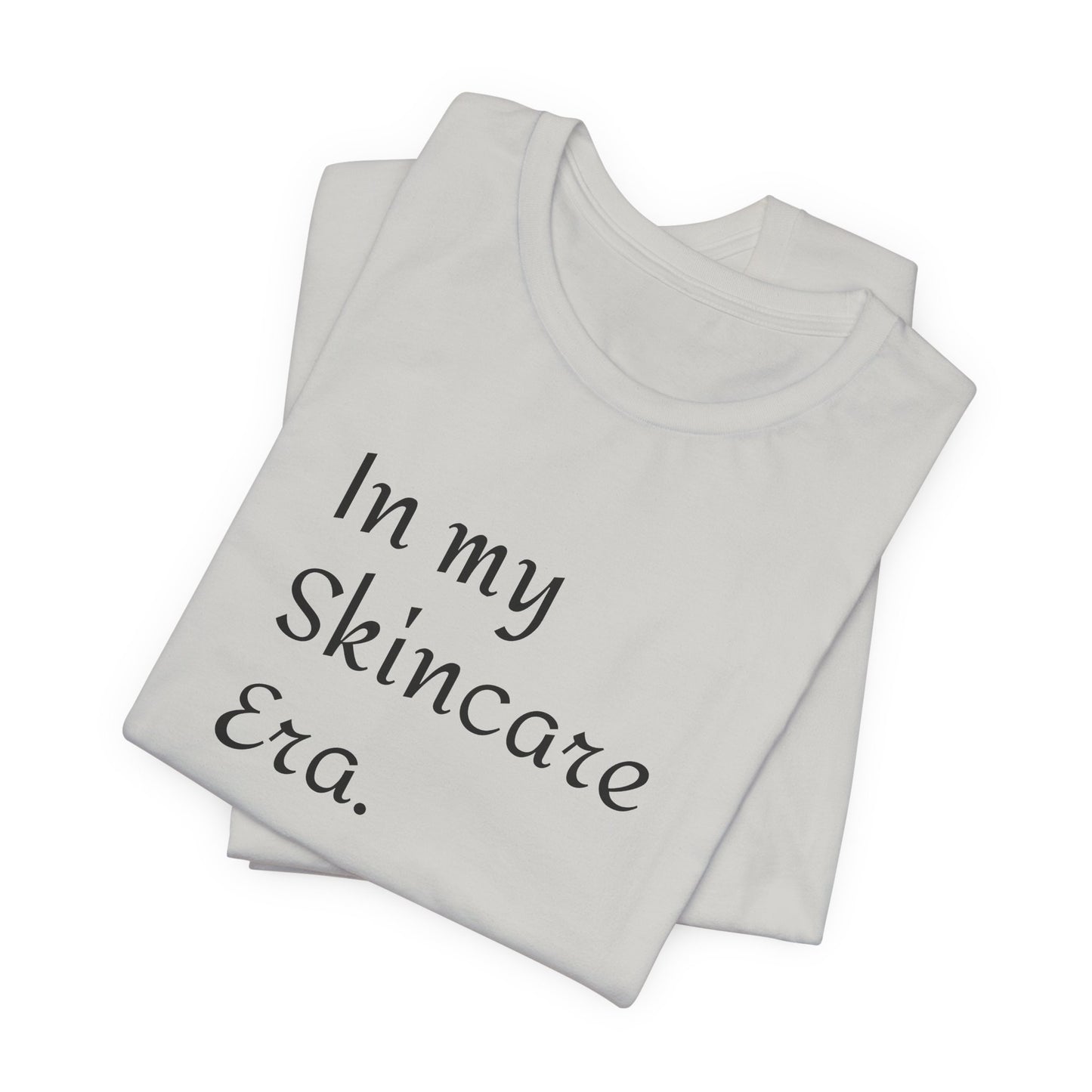 "In my skincare Era."